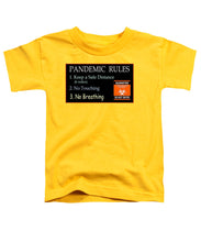 Load image into Gallery viewer, Pandemic Rules 3 - Toddler T-Shirt
