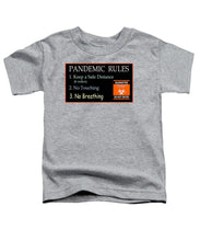 Load image into Gallery viewer, Pandemic Rules 3 - Toddler T-Shirt
