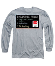 Load image into Gallery viewer, Pandemic Rules 4 - Long Sleeve T-Shirt
