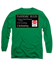 Load image into Gallery viewer, Pandemic Rules 4 - Long Sleeve T-Shirt
