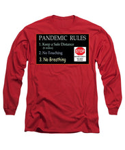 Load image into Gallery viewer, Pandemic Rules 4 - Long Sleeve T-Shirt
