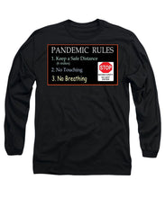 Load image into Gallery viewer, Pandemic Rules 4 - Long Sleeve T-Shirt
