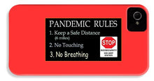 Load image into Gallery viewer, Pandemic Rules 4 - Phone Case
