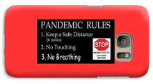 Load image into Gallery viewer, Pandemic Rules 4 - Phone Case
