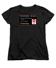 Load image into Gallery viewer, Pandemic Rules 4 - Women's T-Shirt (Standard Fit)
