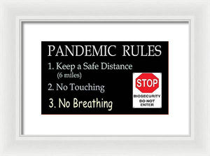 Pandemic Rules 4 - Framed Print