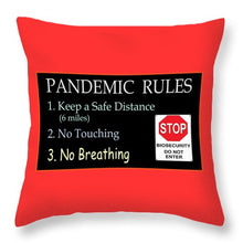 Load image into Gallery viewer, Pandemic Rules 4 - Throw Pillow
