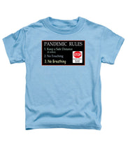 Load image into Gallery viewer, Pandemic Rules 4 - Toddler T-Shirt
