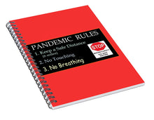 Load image into Gallery viewer, Pandemic Rules 4 - Spiral Notebook
