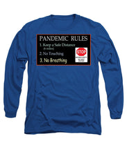 Load image into Gallery viewer, Pandemic Rules 4 - Long Sleeve T-Shirt
