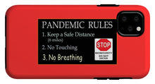 Load image into Gallery viewer, Pandemic Rules 4 - Phone Case
