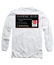 Load image into Gallery viewer, Pandemic Rules 4 - Long Sleeve T-Shirt
