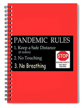 Load image into Gallery viewer, Pandemic Rules 4 - Spiral Notebook
