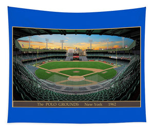 The Polo Grounds 1962 - Tapestry