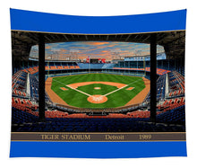 Load image into Gallery viewer, Tiger Stadium 1989 - Tapestry
